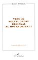 Téléchargez le livre numérique:  VERS UN NOUVEL ORDRE RÉGIONAL AU MOYEN-ORIENT ?
