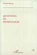 Téléchargez le livre numérique:  Questions de Sportologie