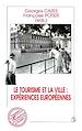 Téléchargez le livre numérique:  Le Tourisme et la Ville : Expériences Européennes