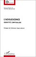 Téléchargez le livre numérique:  L'ADOLESCENCE IDENTITÉ ET CHRYSALIDE