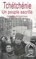 Téléchargez le livre numérique:  LA TCHETCHENIE UN PEUPLE SACRIFIE