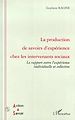 Téléchargez le livre numérique:  LA PRODUCTION DE SAVOIRS D'EXPERIENCE CHEZ LES INTERVENANTS SOCIAUX