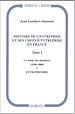 Téléchargez le livre numérique:  Histoire de l'entreprise et des chefs d'entreprise en France