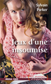 Téléchargez le livre numérique:  Jeux d'une insoumise