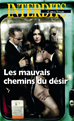 Téléchargez le livre numérique:  Les mauvais chemins du désir