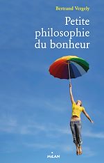Téléchargez le livre numérique:  Petite philosophie du bonheur