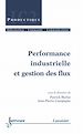 Téléchargez le livre numérique:  Performance industrielle et gestion des flux
