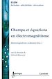 Téléchargez le livre numérique:  Champs et équations en éléctromagnétisme - Electromagnétisme et éléments finis 1