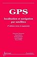 Téléchargez le livre numérique:  GPS : localisation et navigation par satellites - 2e édition revue et augmentée