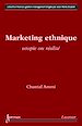 Téléchargez le livre numérique:  Marketing ethnique : utopie ou réalité