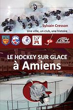 Le Hockey sur glace à Amiens
