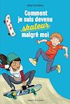 Comment je suis devenu skateur malgré moi |