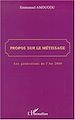 Téléchargez le livre numérique:  PROPOS SUR LE MÉTISSAGE