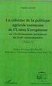 Téléchargez le livre numérique:  LA RÉFORME DE LA POLITIQUE AGRICOLE COMMUNE DE L'UNION EUROPEENNE