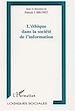 Téléchargez le livre numérique:  L'ÉTHIQUE DANS LA SOCIÉTÉ DE L'INFORMATION