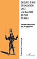 Téléchargez le livre numérique:  GROUPES D'ÂGE ET ÉDUCATION CHEZ LES MALINKÉ DU SUD DU MALI