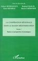 Téléchargez le livre numérique:  LA COOPÉRATION RÉGIONALE DANS LE BASSIN MÉDITERRANÉEN