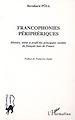 Téléchargez le livre numérique:  FRANCOPHONIES PÉRIPHÉRIQUES