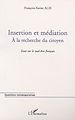 Téléchargez le livre numérique:  INSERTION ET MÉDIATION