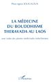 Téléchargez le livre numérique:  La médecine du bouddhisme theravada au Laos avec index des plantes médicinales indochinoises