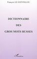 Téléchargez le livre numérique:  DICTIONNAIRE DES GROS MOTS RUSSES
