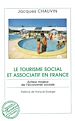 Téléchargez le livre numérique:  LE TOURISME SOCIAL ET ASSOCIATIF EN FRANCE