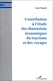 Téléchargez le livre numérique:  CONTRIBUTION À L'ÉTUDE DES DIMENSIONS ÉCONOMIQUES DU TOURISME ET DES VOYAGES