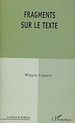 Téléchargez le livre numérique:  FRAGMENTS SUR LE TEXTE