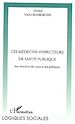 Téléchargez le livre numérique:  LES MÉDECINS INSPECTEURS DE SANTÉ PUBLIQUE