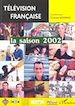 Téléchargez le livre numérique:  TELEVISION FRANCAISE La saison 2002