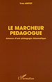 Téléchargez le livre numérique:  Le marcheur pédagogue