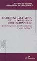 Téléchargez le livre numérique:  La décentralisation de la formation professionnelle