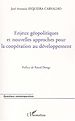 Téléchargez le livre numérique:  Enjeux géopolitiques et nouvelles approches pour la coopération au développement