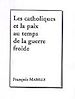 Téléchargez le livre numérique:  Les catholiques et la paix au temps de la guerre froide