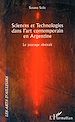 Téléchargez le livre numérique:  Sciences et Technologies dans l'art contemporain en Argentine