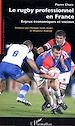 Téléchargez le livre numérique:  Le rugby professionnel en France
