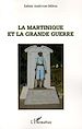 Téléchargez le livre numérique:  La Martinique et la Grande Guerre