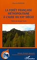 Téléchargez le livre numérique:  La forêt française métropolitaine à l'aube du XXIème siècle