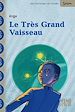 Téléchargez le livre numérique:  Le très grand vaisseau
