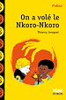Téléchargez le livre numérique:  On a volé le Nkoro-Nkoro
