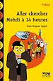 Téléchargez le livre numérique:  Aller chercher Mehdi à 14h