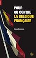Téléchargez le livre numérique:  Pour ou contre la belgique française