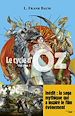 Téléchargez le livre numérique:  Le cycle d'Oz - Tome 1