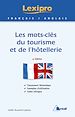 Téléchargez le livre numérique:  Les mots-clés du tourisme et de l'hôtellerie - Anglais