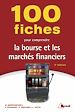 Téléchargez le livre numérique:  100 fiches pour comprendre la bourse et les marchés financiers - 4e édition