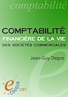 Télécharger l'ebook Comptabilit� financi�re de la vie des soci�t�s commerciales