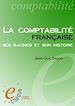 Téléchargez le livre numérique:  La comptabilité française, ses racines et son histoire