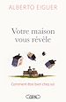 Téléchargez le livre numérique:  Votre maison vous révèle - comment être bien chez soi