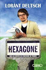 Download this eBook Hexagone - Sur les routes de l'Histoire de France