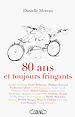 Téléchargez le livre numérique:  80 ans et toujours fringants!